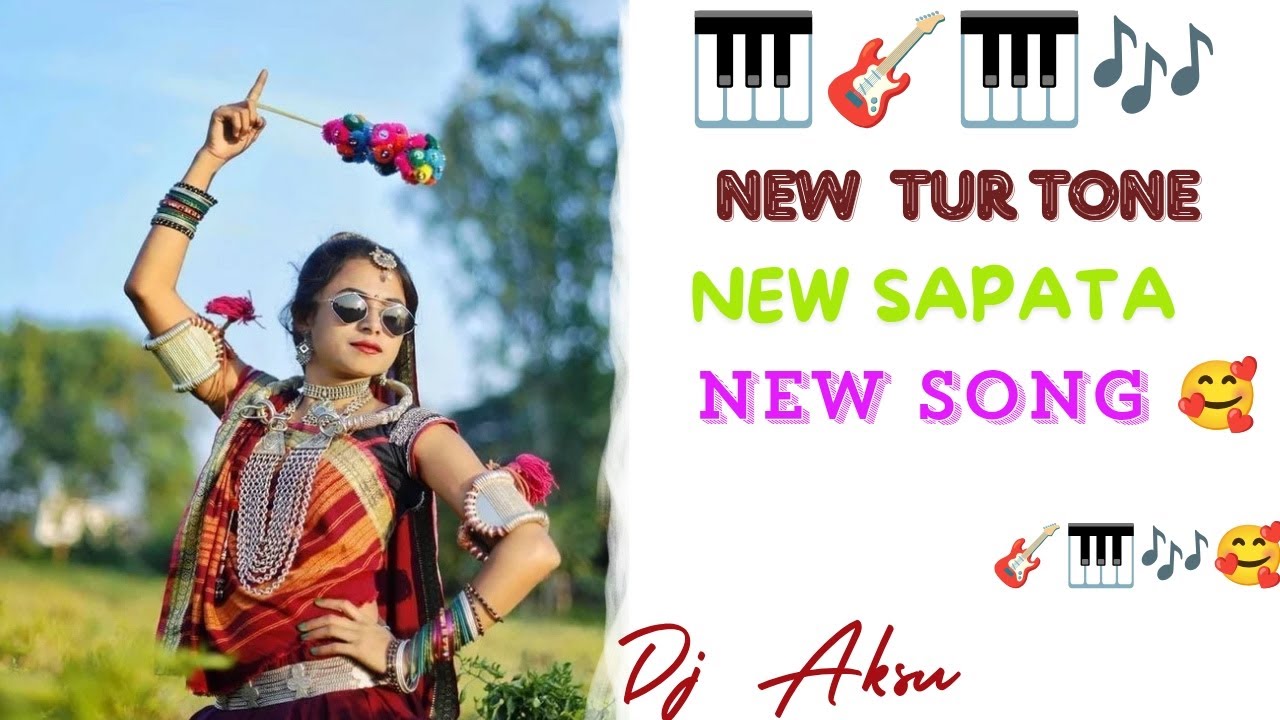 NEW TUR TONE TIMLI SONG NEW SAPATA DJ AKSU 