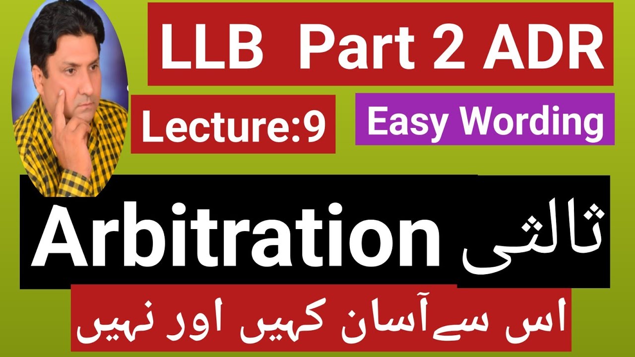 LLB Part 2 ADR| Arbitration in Alternative Dispute Resolution| Arbitration and its Features|