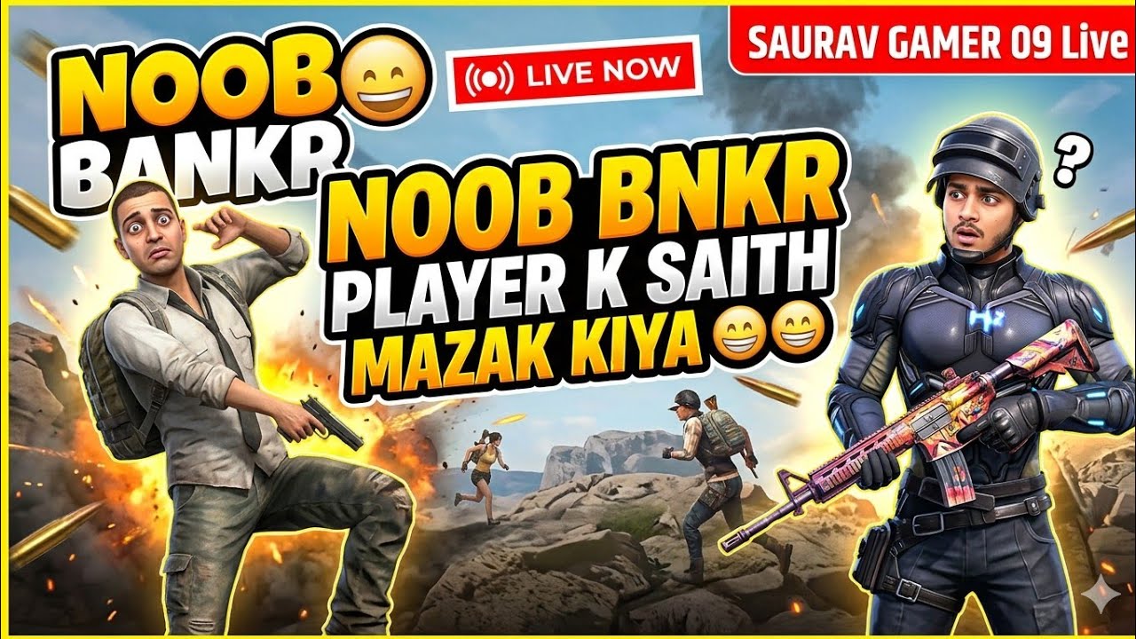 NOOB BNKR PLAYER K SAATH MAZAK KIYA 😂🔥 | Saurav Gamer 09 Live 😍