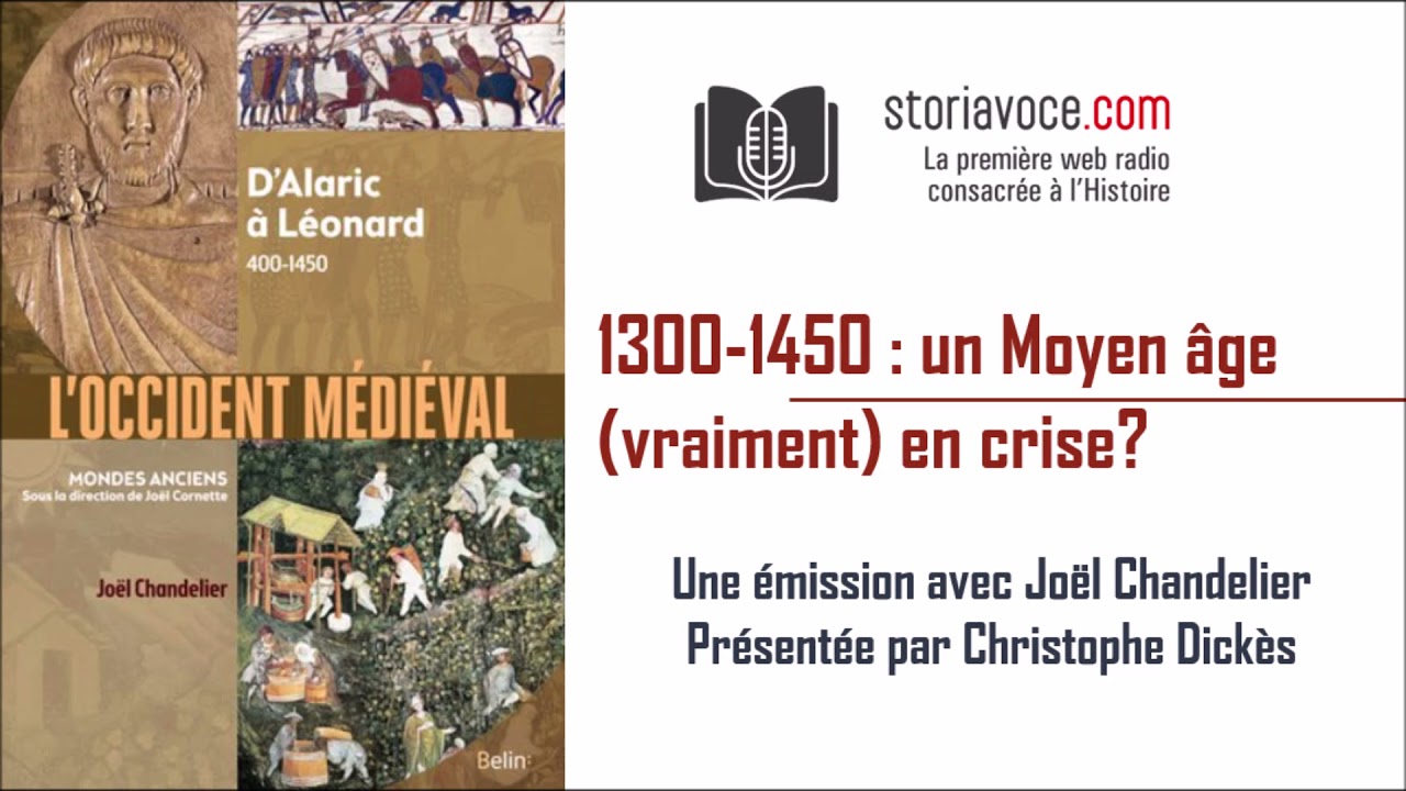 1300-1450 : un Moyen Âge (vraiment) en crise ? avec Joël Chandelier [3/3]