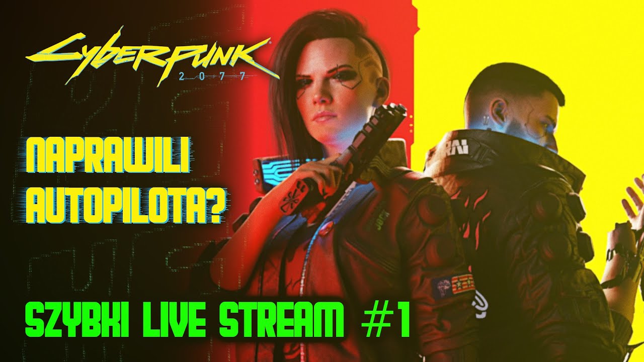 🔴LIVE Cyberpunk 2077: Patch 2.31 #1 Naprawili Autopilota?