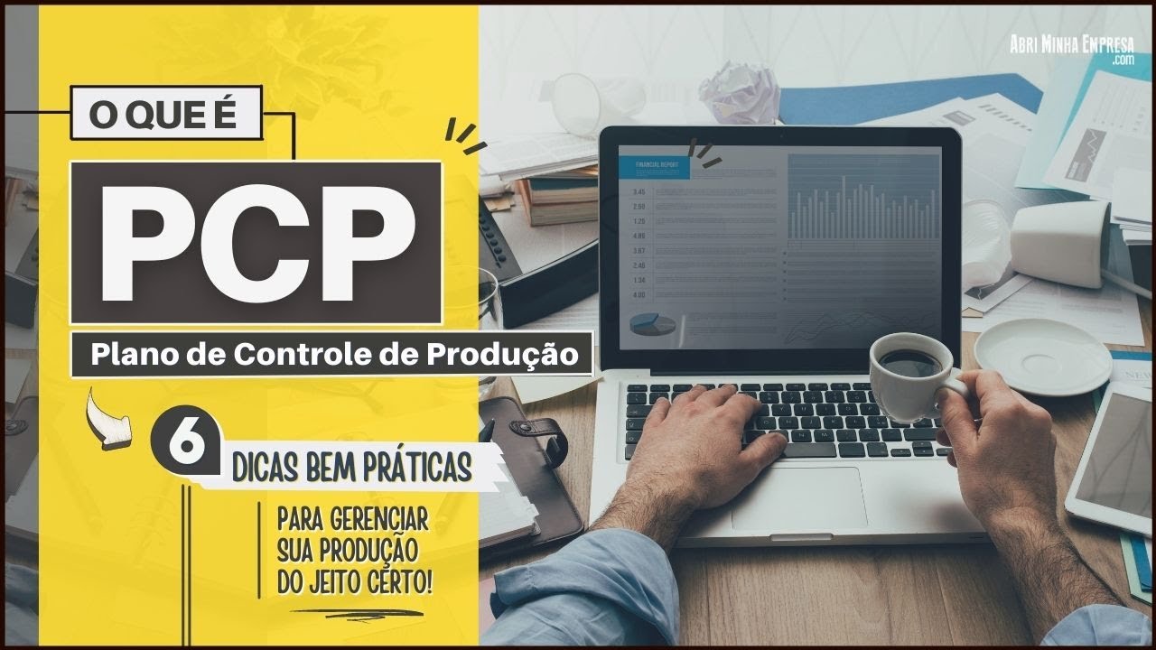 PCP O QUE É (Plano de Controle de Produção) | Reduza Desperdícios e Custos da Sua Empresa