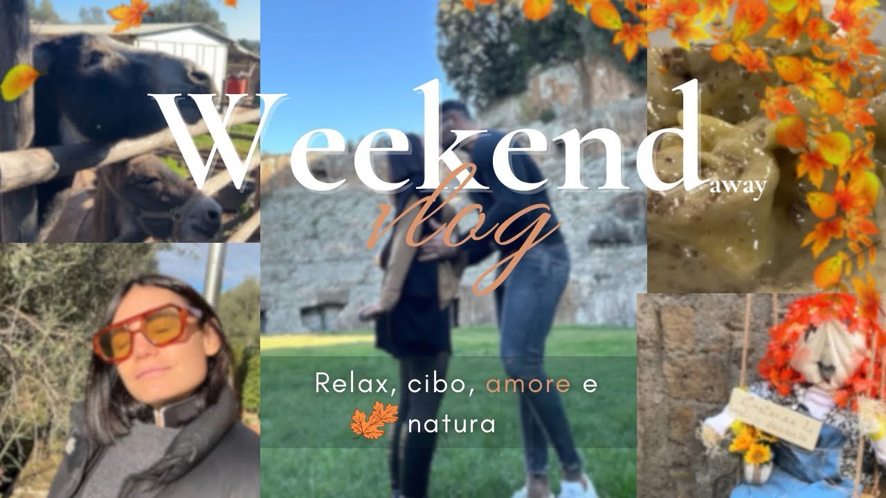 Vlog weekend fuori porta 🍂 | Tra natura, amore e vibe autunnali