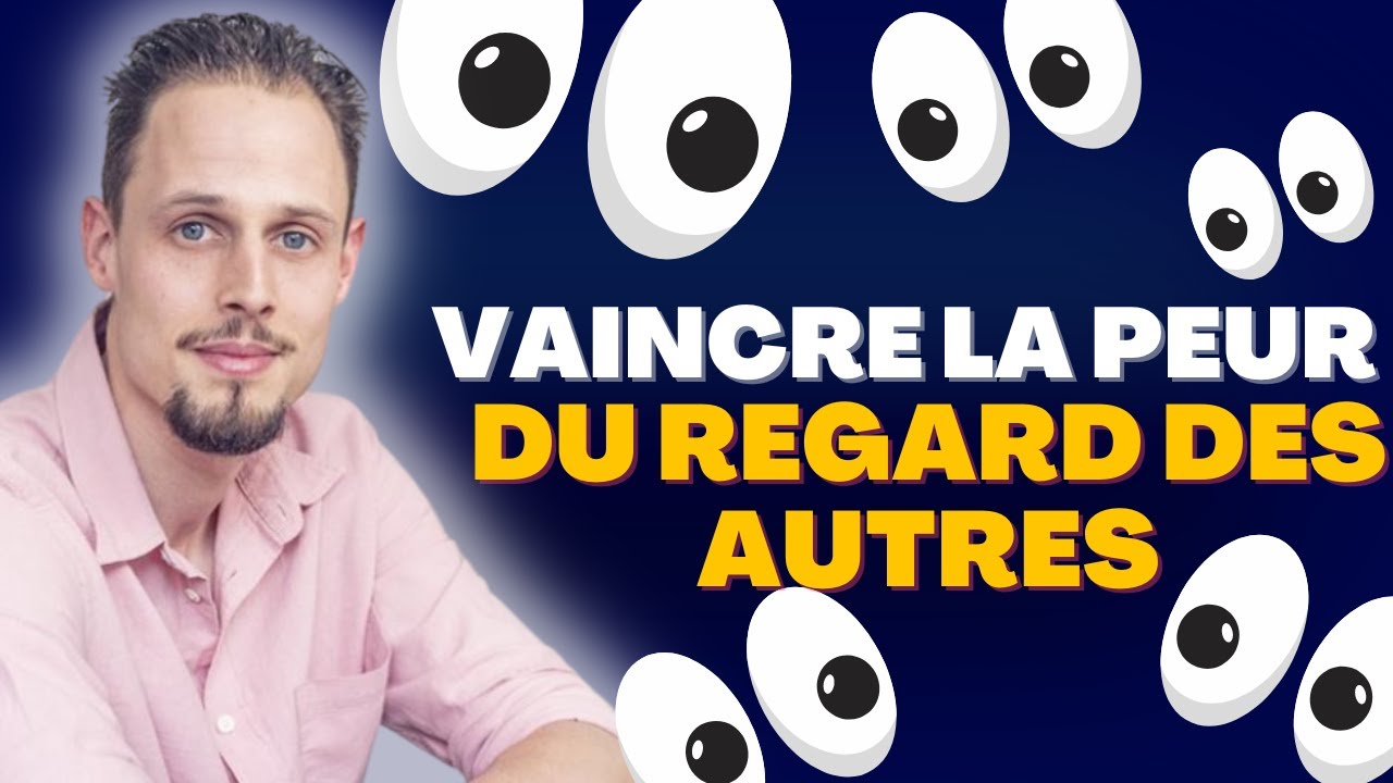 VAINCRE LA PEUR DU REGARD DES AUTRES | Podcast 