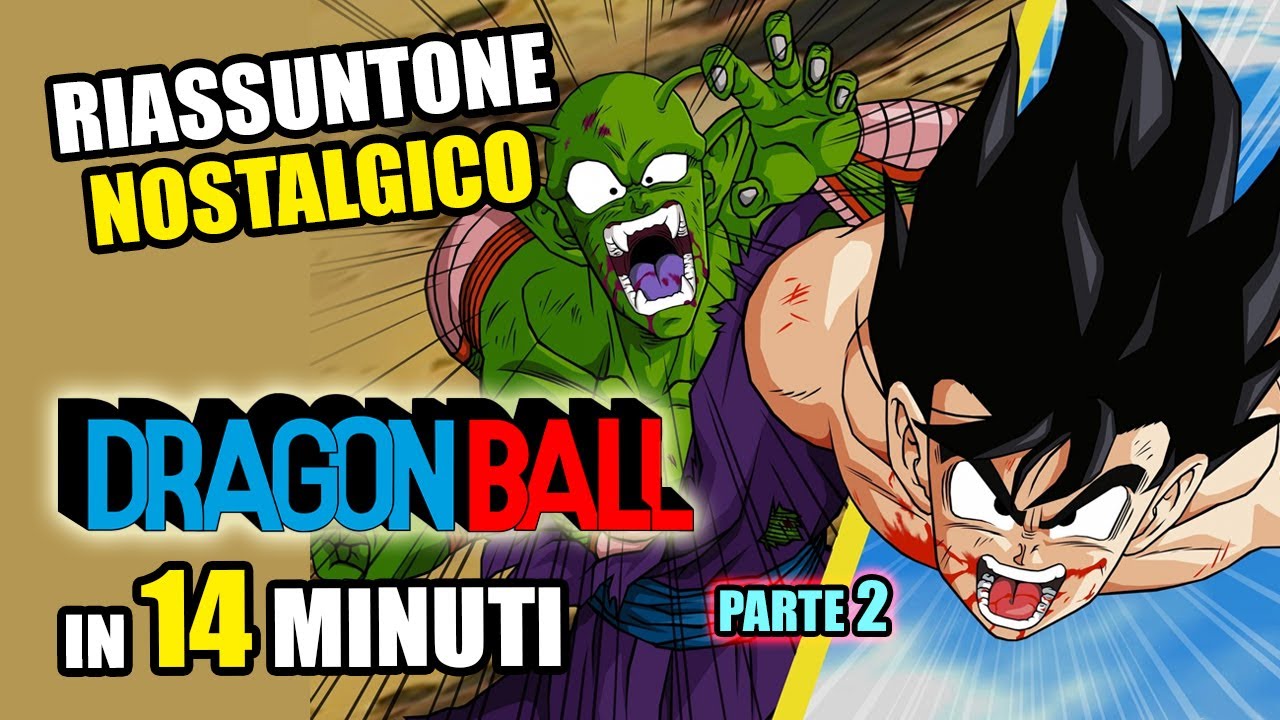 RIASSUNTONE NOSTALGICO: DRAGONBALL (2 di 2)