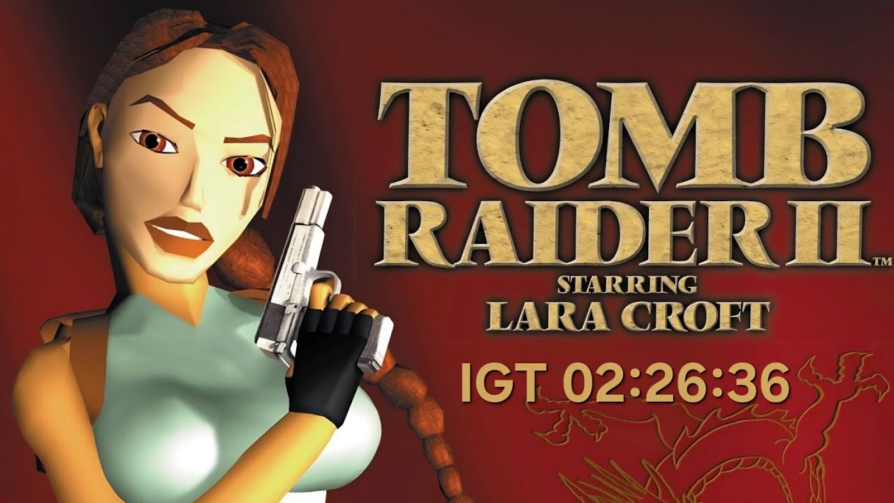 Tomb Raider II Remastered. IGT 02:26:36