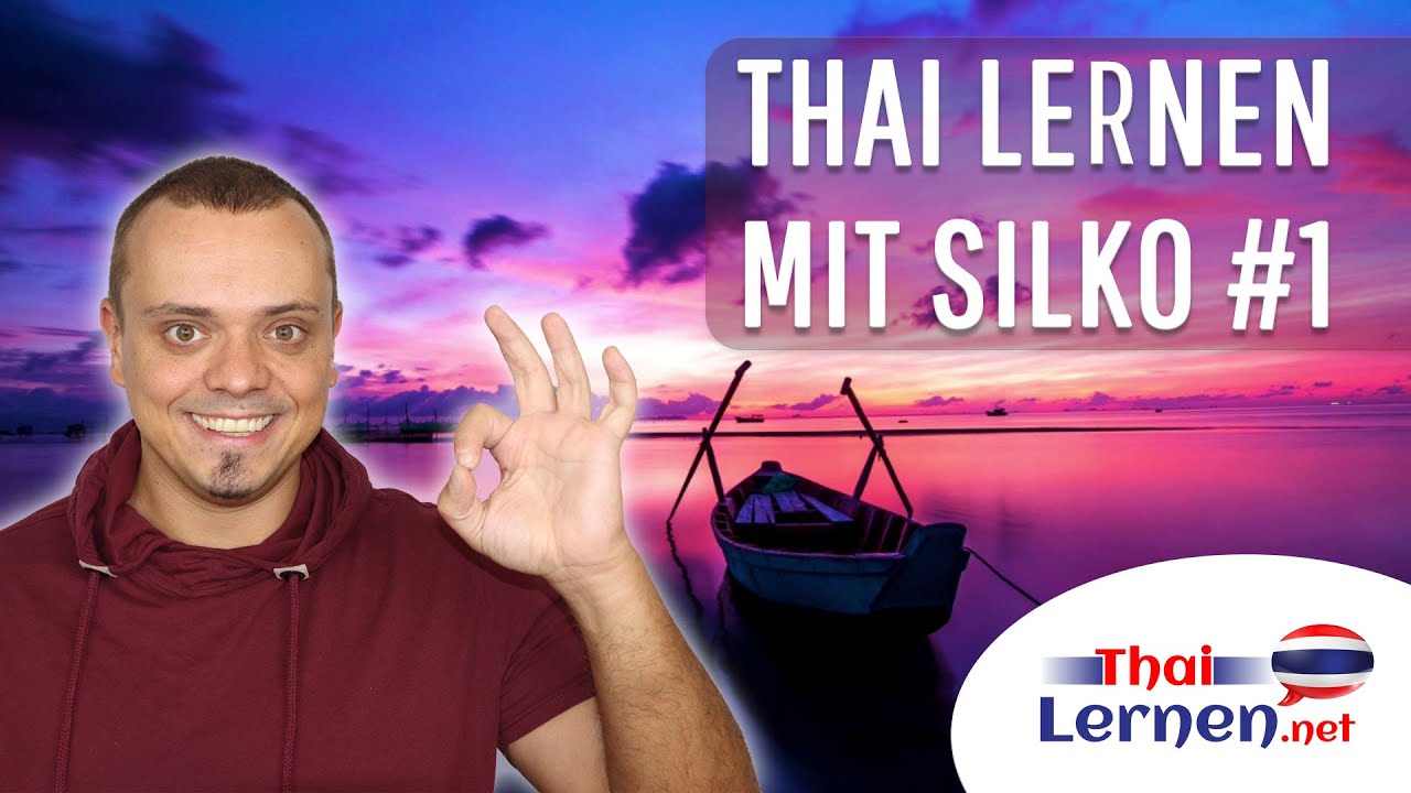 THAI LERNEN mit SILKO #1 🙋‍♂️