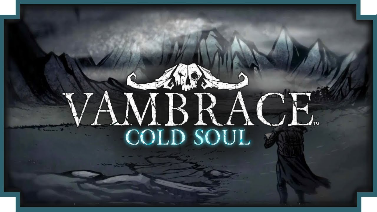Vambrace: Cold Soul - (Party Based Adventure RPG)