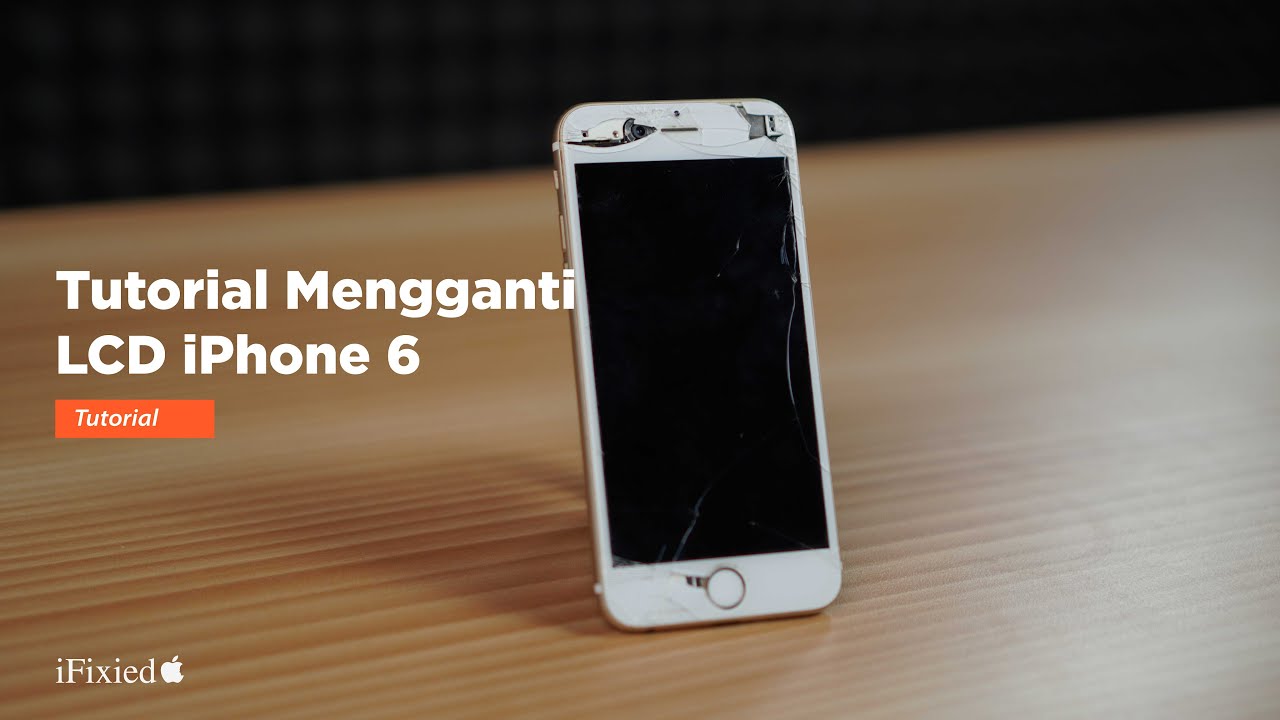 Tutorial Mengganti Touchscreen/LCD iPhone 6