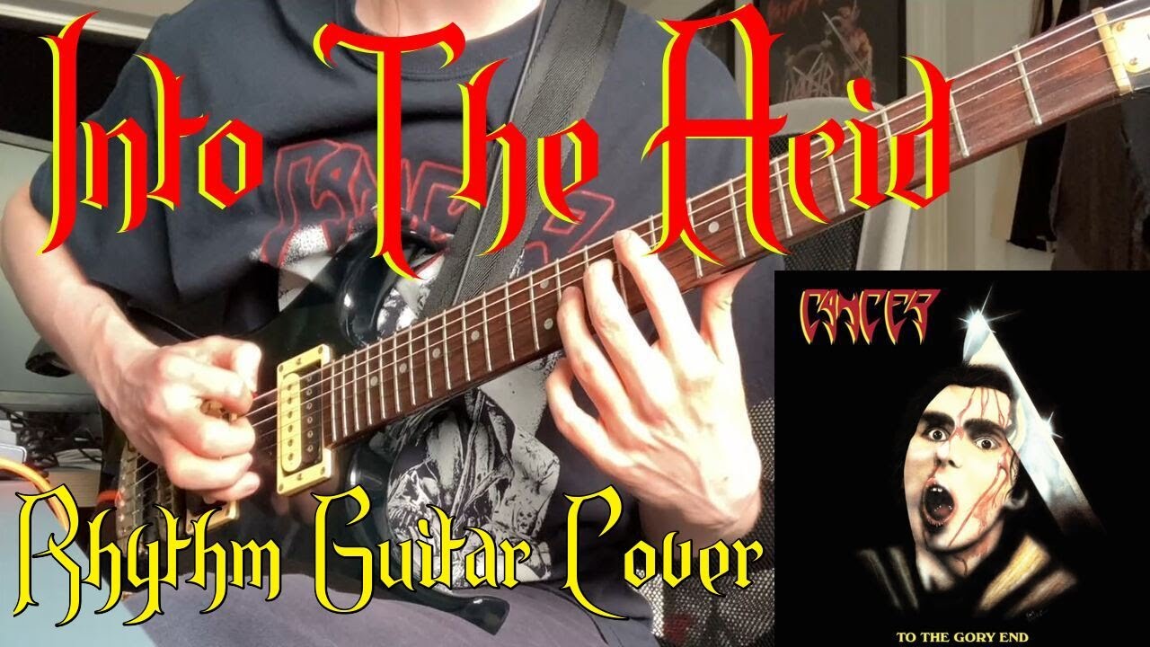 CANCER - Into the Acid - Rhythm Guitar Cover
