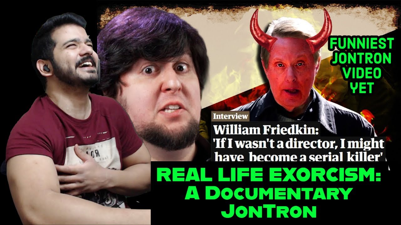 REAL LIFE EXORCISM: A Documentary - JonTron reaction