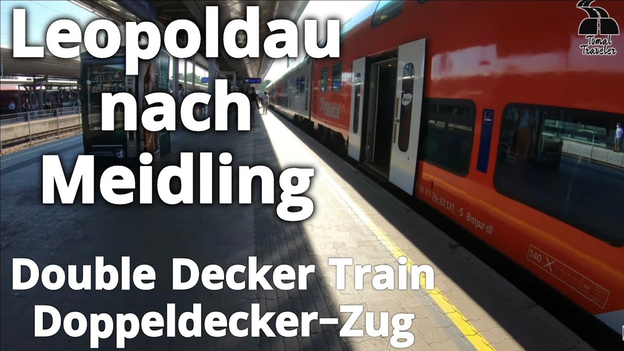 Wien Leopoldau - Wien Bahnhof Meidling mit Doubledecker zug fahren (Vienna Austria Journey by Train)