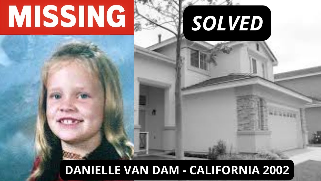 SOLVED: California Cold Case | Danielle van Dam | Missing Child (2002)
