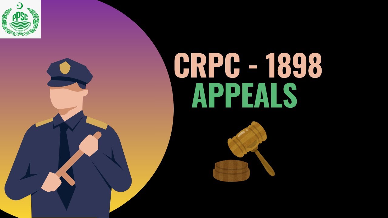 CrPC Pakistan | Appeals Section Explained | Code of Criminal Procedure| PERA