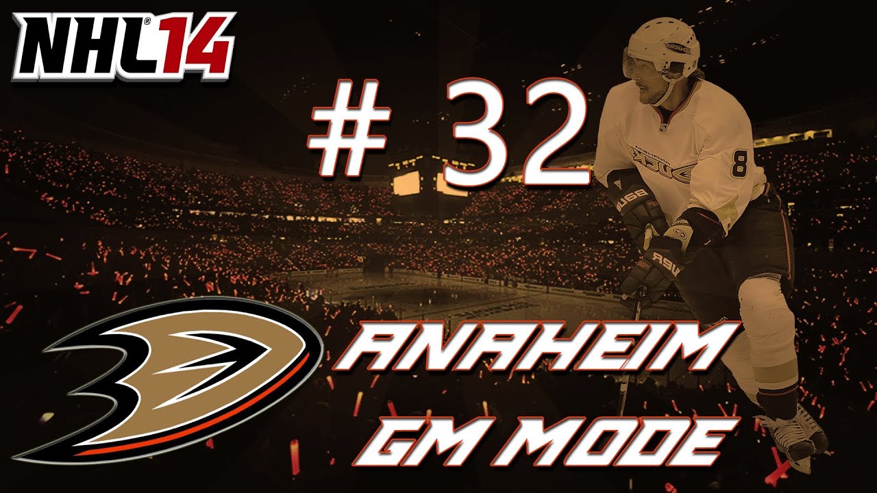 NHL 14: Gm Mode I Anaheim Ducks #32 