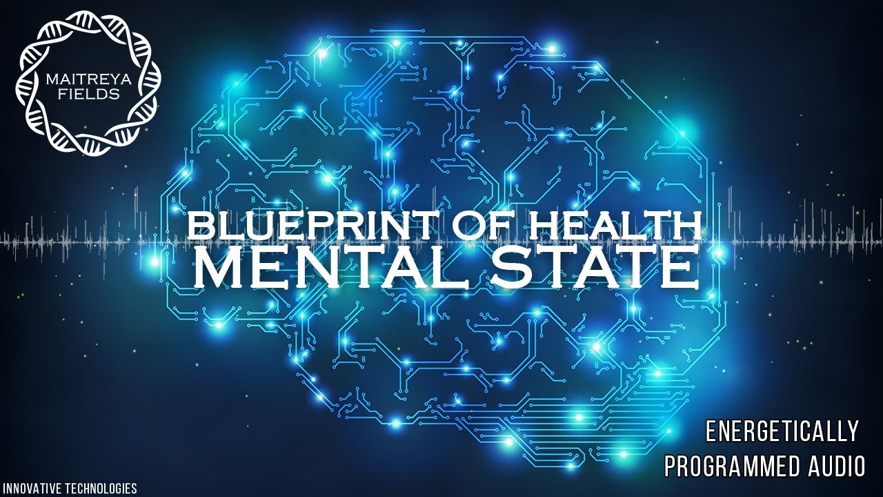 Blueprint of Health - Mental State / Energetically Programmed Audio / Maitreya Reiki&trade;