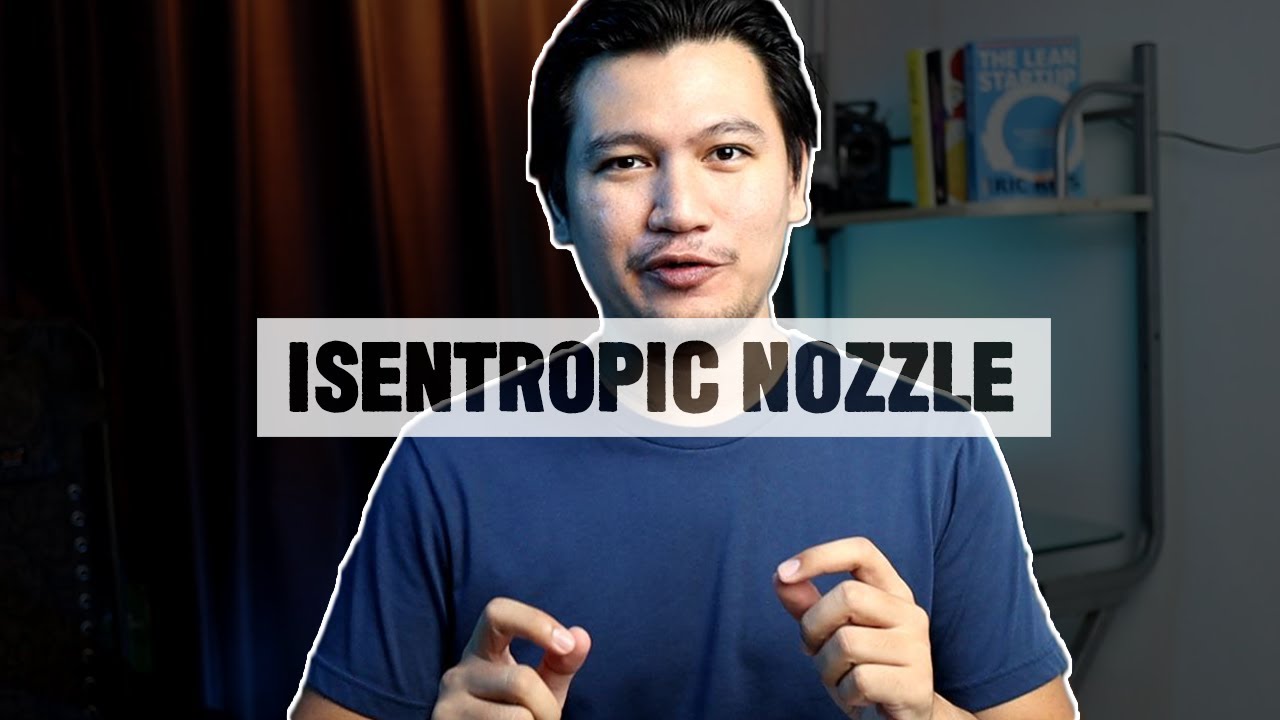 10 - Compressible Flow Part 3 - Isentropic Nozzle