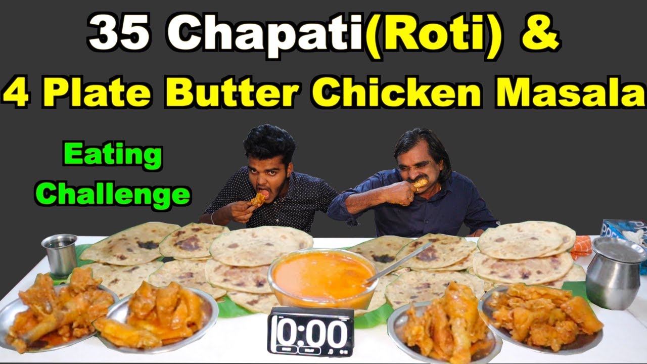 35 Chapati(Roti) & 4 Plate Chicken Butter Masala Eating Challenge | #foodchallengeindia