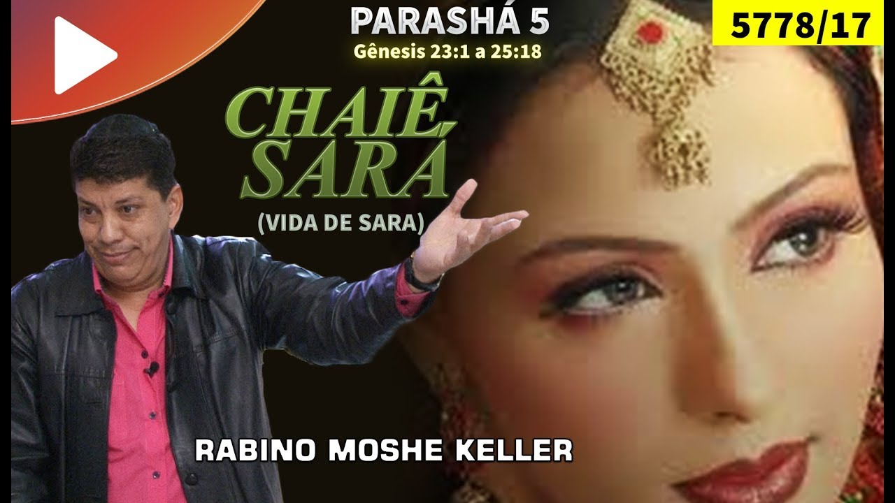 PARASHÁ 05 – CHAIÊ SARA (Vida de Sara) | Rabino Moshe Keller | Talmidim CEJM
