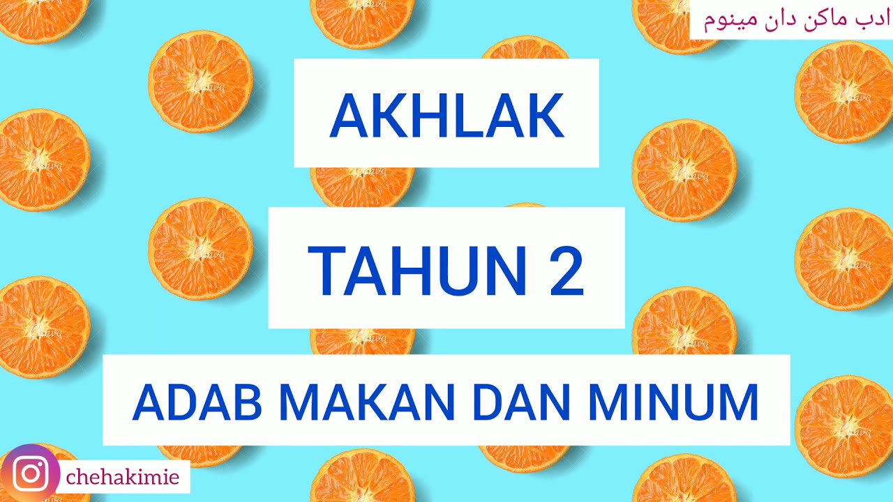 AKHLAK TAHUN 2 | ADAB MAKAN DAN MINUM