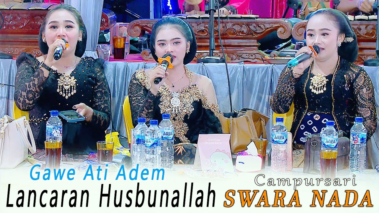 LANCARAN HUSBUNALLAH // GAWE ATI ADEM // ALL SINDEN // CAMPURSARI SWARA NADA // MELON AUDIO