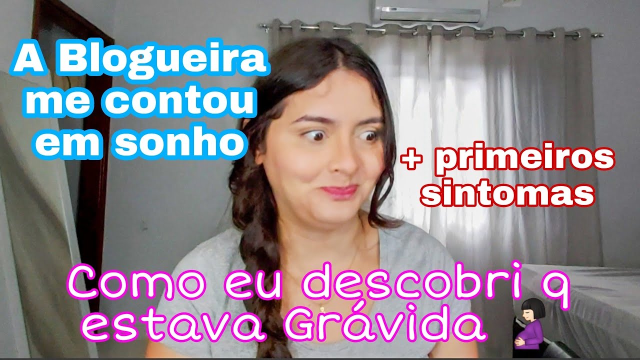 Como eu descobri que estava Grávida + primeiros sintomas de Gravidez