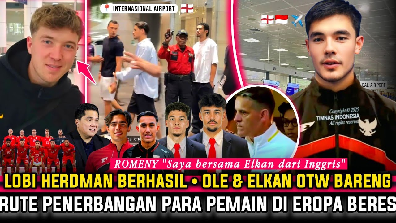 🔴 LANGSUNG DI BERANGKATKAN! RUTE Penerbangan Pemain Dari EROPA Beres~ELKAN & OLE Bareng Dari INGGRIS
