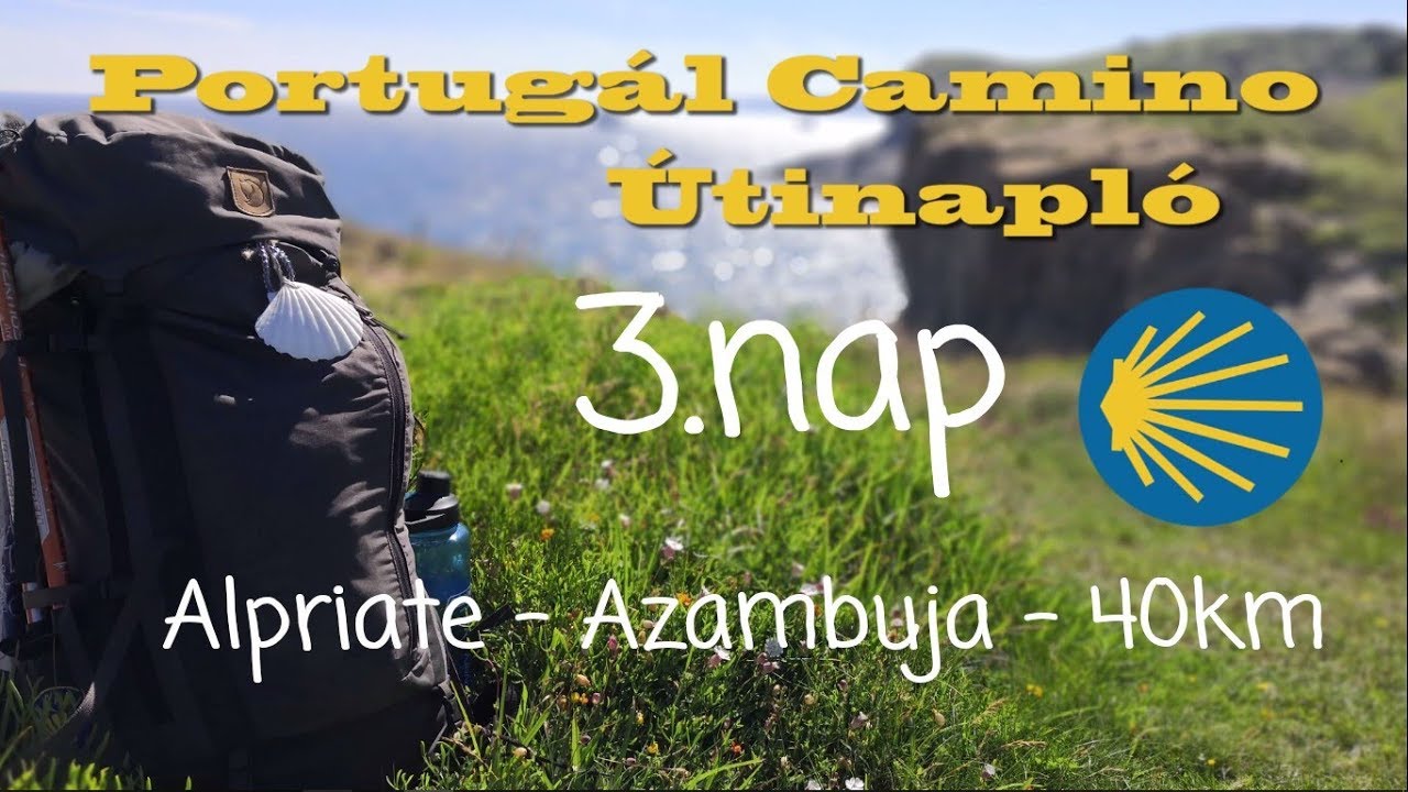 Portugál Camino útinapló - 3.nap
