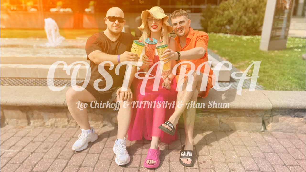 Leo Chirkoff & INTRISHA & Alan Shum - Costa Rica
