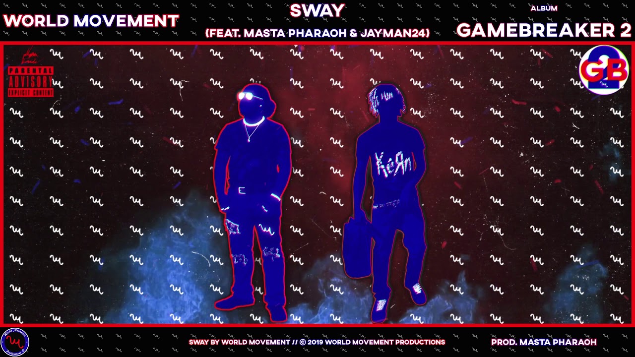 World Movement - Sway (feat. Masta Pharaoh & JayMan24) (AudioVisual)