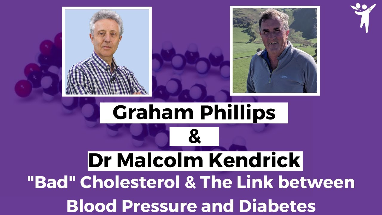Bad Cholesterol and The Link Between High Blood Pressure and Diabetes - Dr Malcolm Kendrick Ep.2