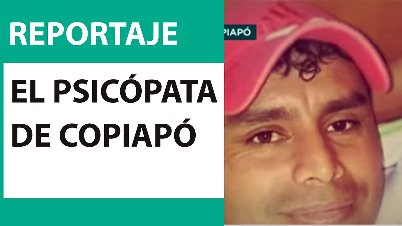 Reportajes | Psicópata de Copiapó: La similitud del caso Ámbar y la desaparición de Catalina