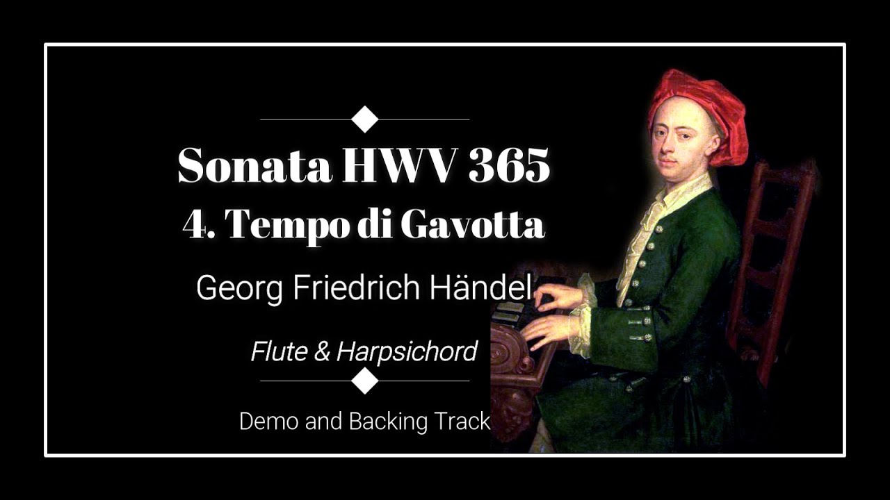 4. a Tempo di Gavotta  - Sonata HWV 365 - Georg Friedrich Händel - Demo and backing track.