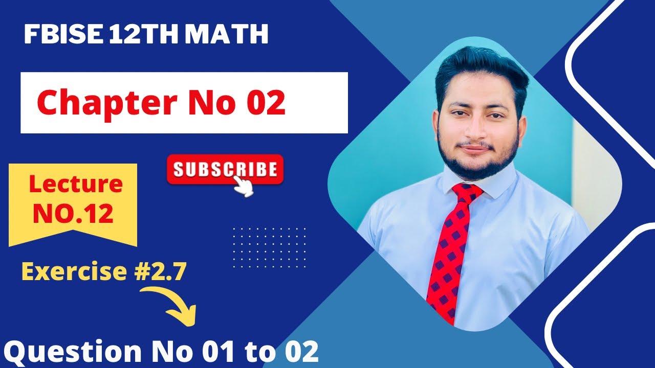 12th Class Math Exercise 2.7 | 2nd year mathematics Chapter 2 Exercise 2.7 Question 1 & 2