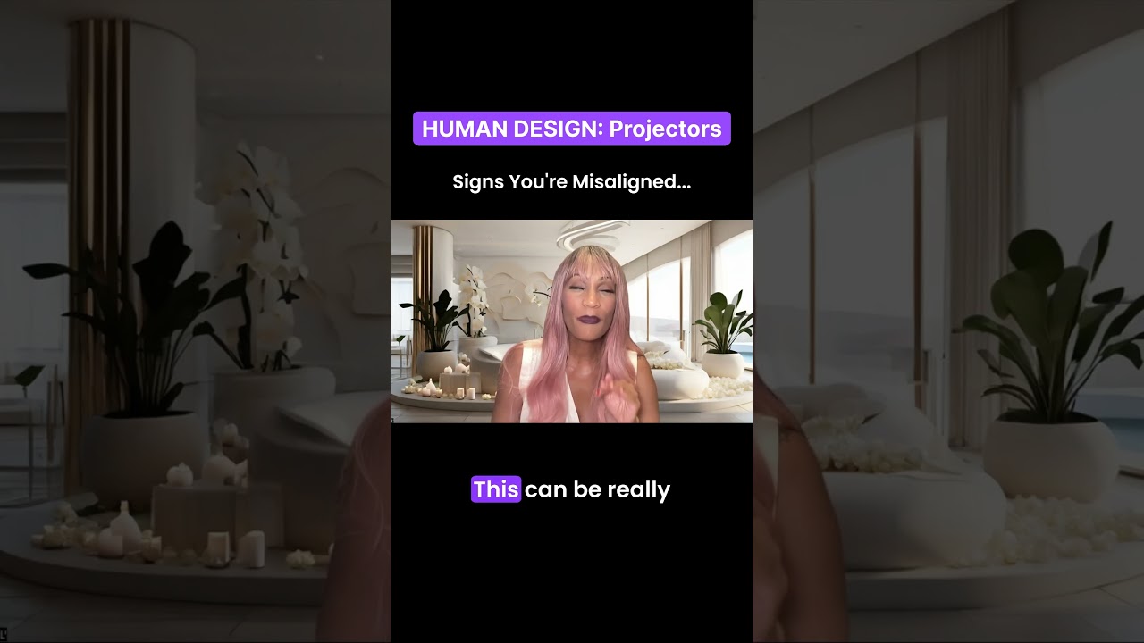 Human Design Projector: Are You Out of Alignment?