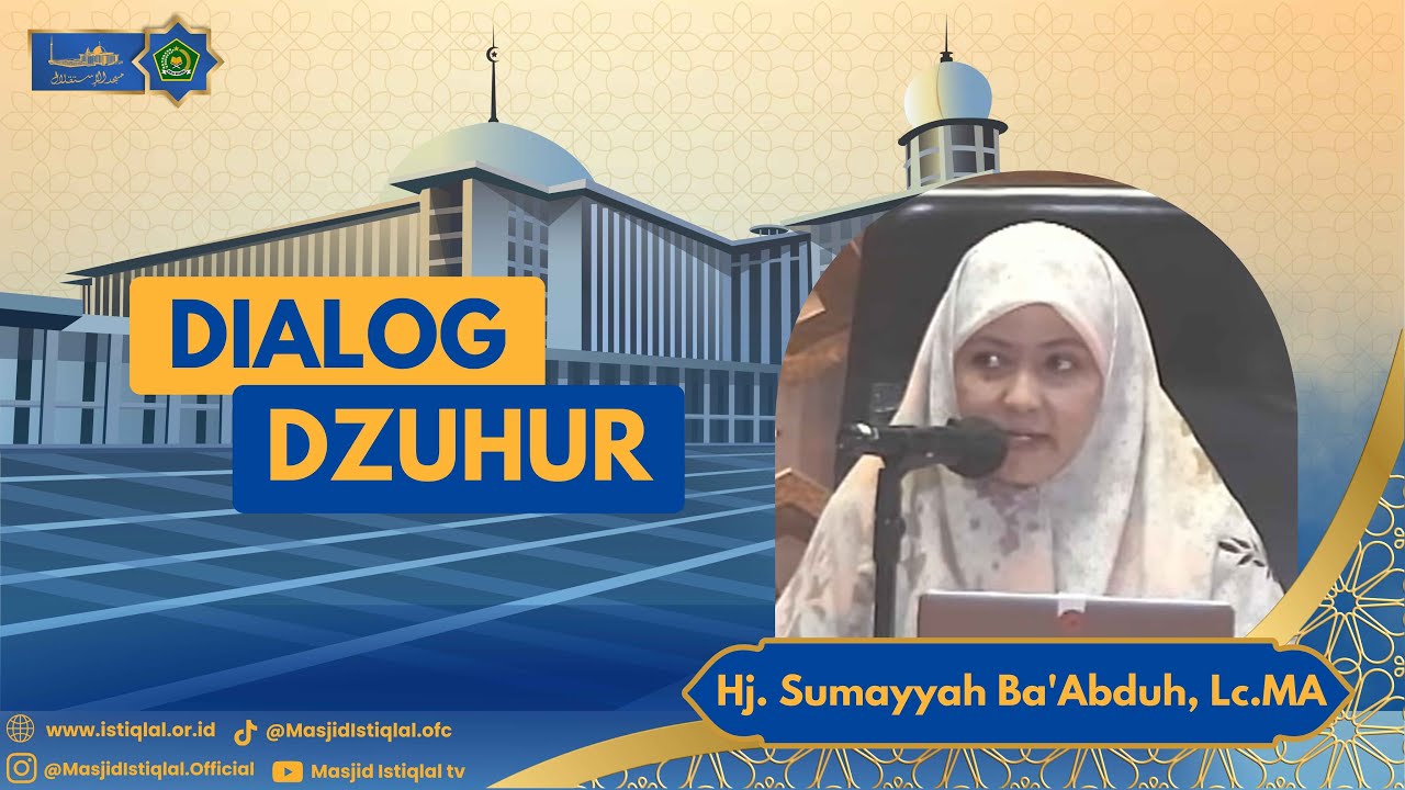 Hj. Sumayyah Ba'abduh, Lc,. MM | Dialog Zuhur || Masjid Istiqlal || 03.02.26