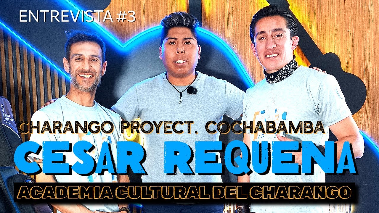 Cesar Requena - Entrevista 03 - Charango Proyect I Academia Cultural del Charango I Cochabamba 2025