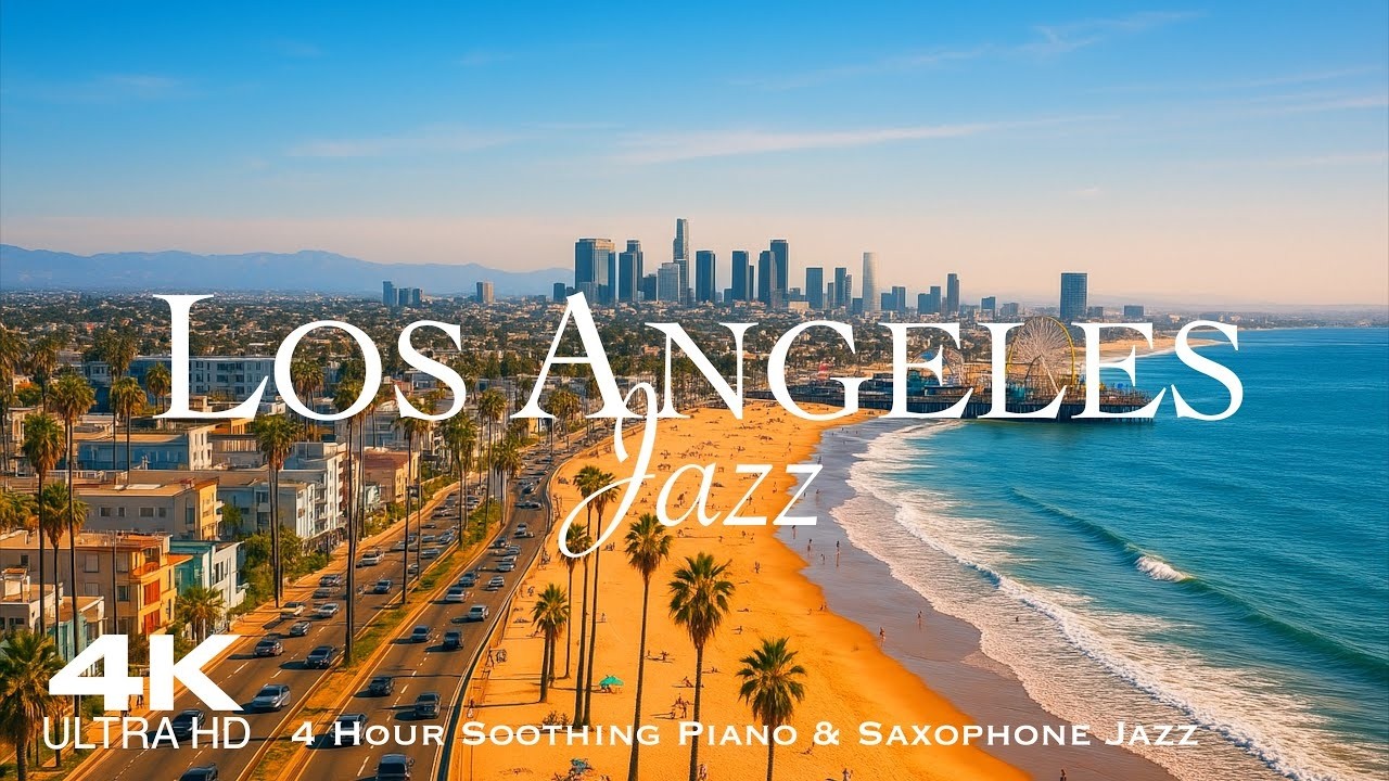 [4K] LOS ANGELES 2026 🇺🇸 LA 4 Hour Drone Aerial with soothing Piano & Saxophone Jazz 🎵 LA California