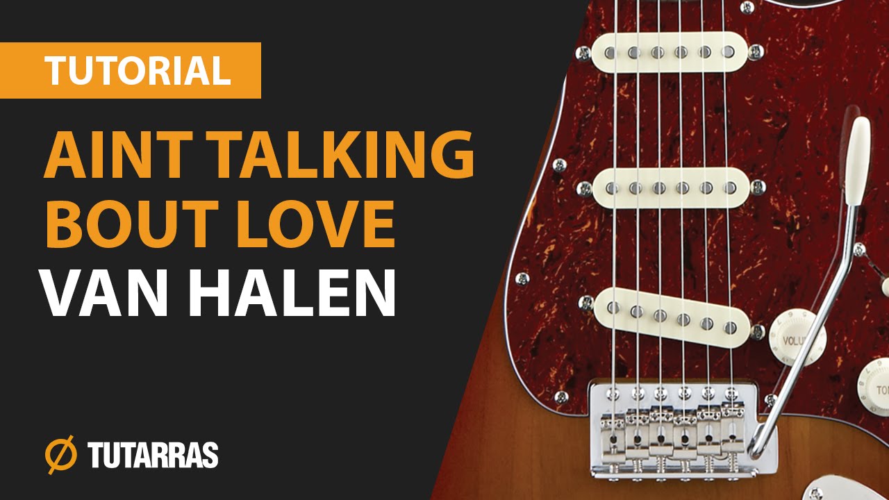 Como tocar AIN'T TALKING BOUT LOVE de Van Halen en Guitarra electrica CLASE TUTORIALL