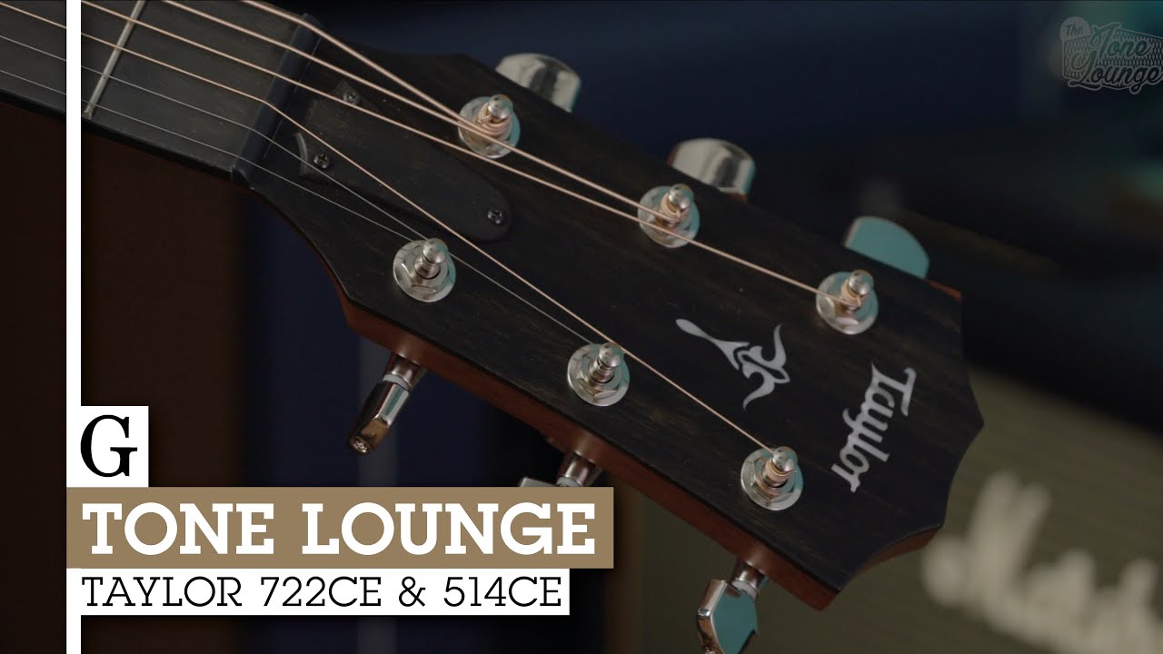 Tone Lounge: Taylor 722ce & 514ce Acoustics