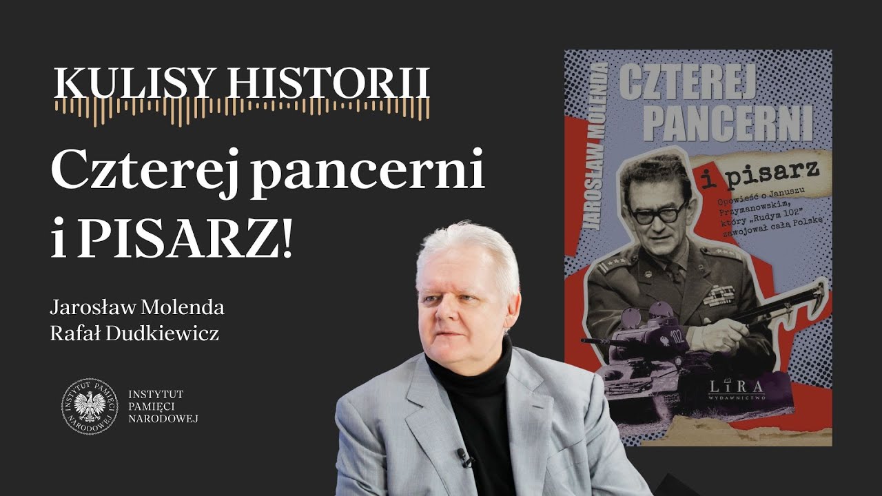 CZTEREJ PANCERNI I PISARZ – cykl Kulisy historii odc. 207