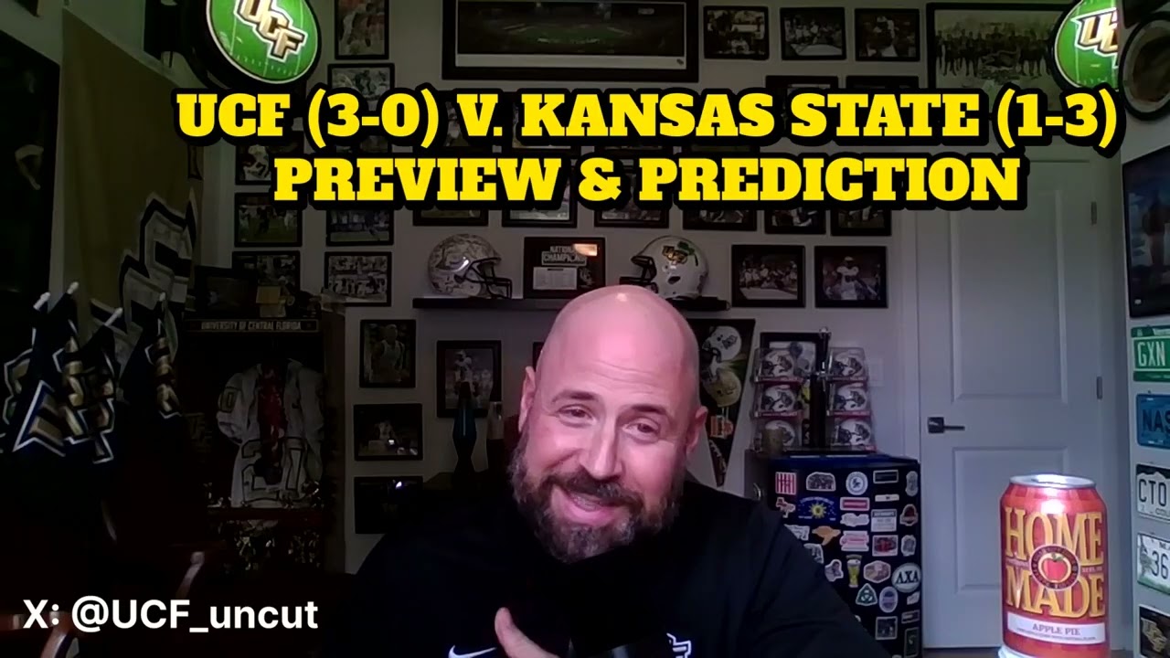 UCF (3-0) v. KANSAS STATE (1-3) FOOTBALL PREVIEW & GAME PREDICTION