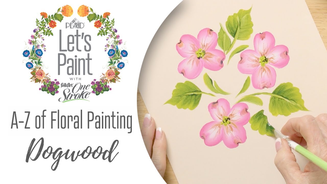 Learn to Paint a Dogwood Flower - FolkArt One Stroke A-Z of Floral Painting