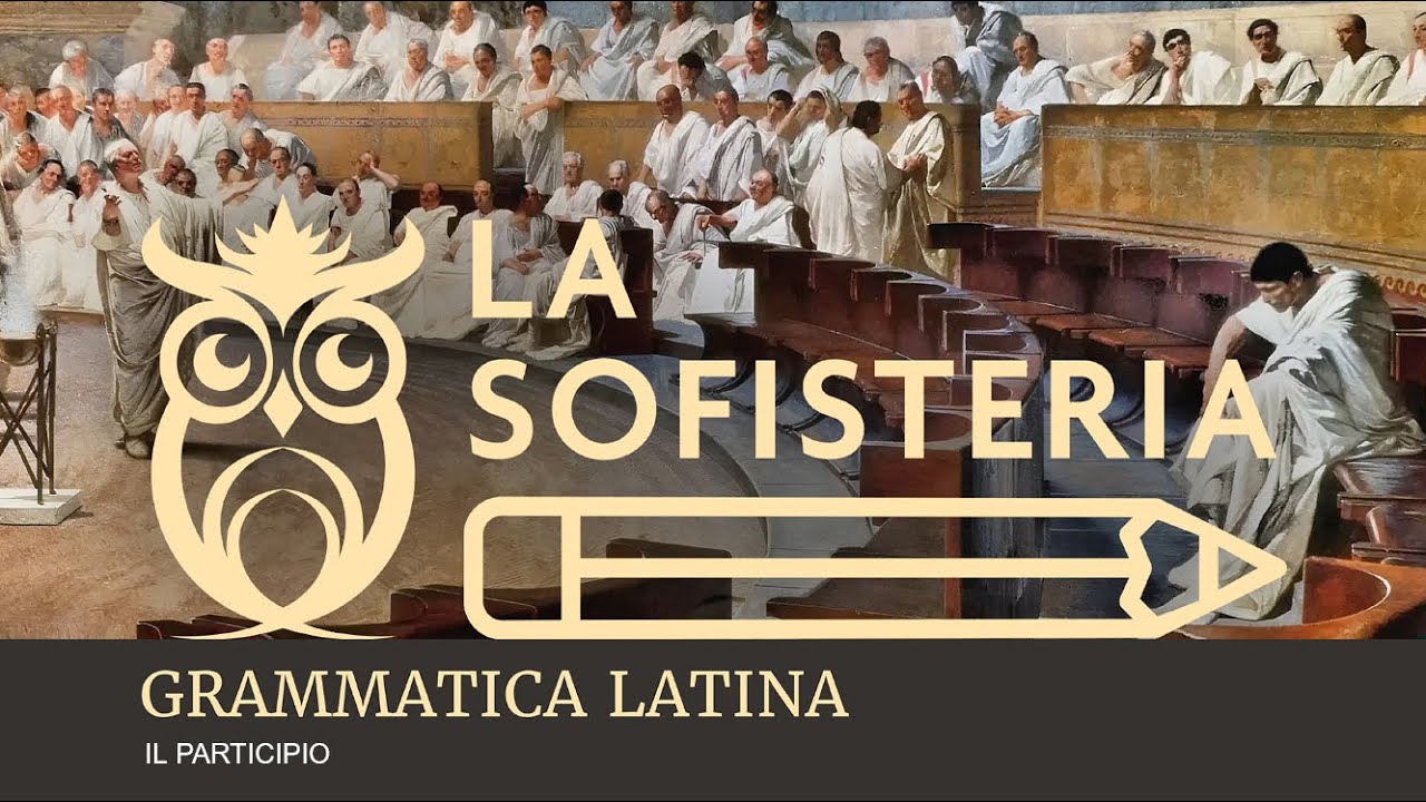GRAMMATICA LATINA. Il participio