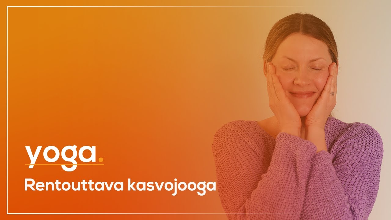 Rentouta kasvot ja mieli – kasvojoogaa jännitysten hellittämiseen I 10 min. I MindfullYoga Suomi