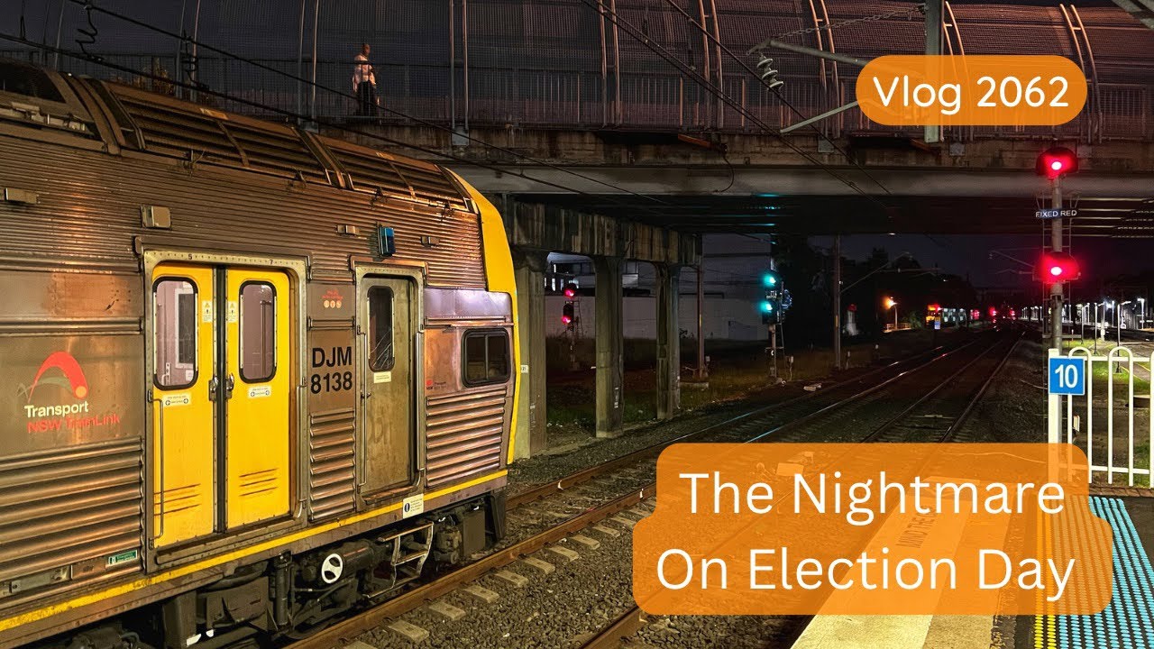 Sydney Trains Vlog 2062: The Nightmare on Election Day