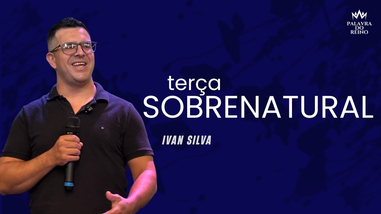 TERÇA SOBRENATURAL | IGREJA PALAVRA DO REINO | AO VIVO