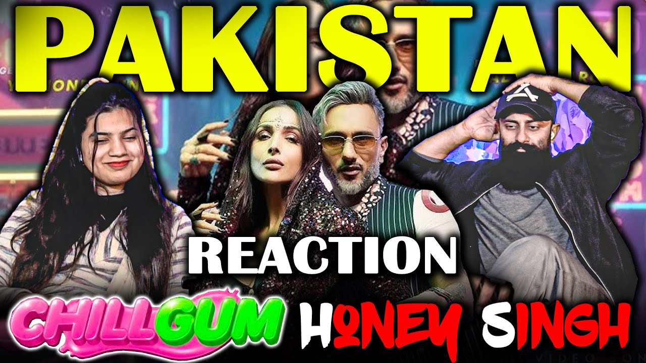 PAKISTANI COUPLE REACTS to Yo Yo Honey Singh’s CHILLGUM | Latest Viral Song Reaction 2025