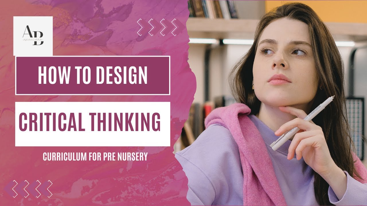 How to design a Critical Thinking Curriculum for Pre Primary