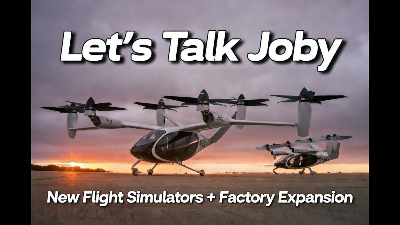 Joby Aviation Starts 2026 Strong! New CAE Flight Simulators Ready + Dayton Manufacturing Expansion